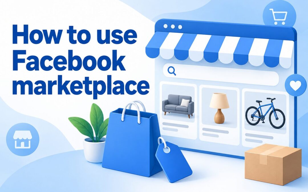 How to Use Facebook Marketplace: A Step-by-Step Guide