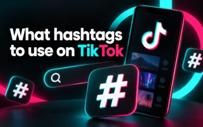 What Hashtags to Use on TikTok: The Complete Guide